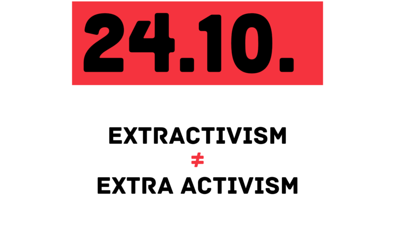 Extractivism ≠ extra activism